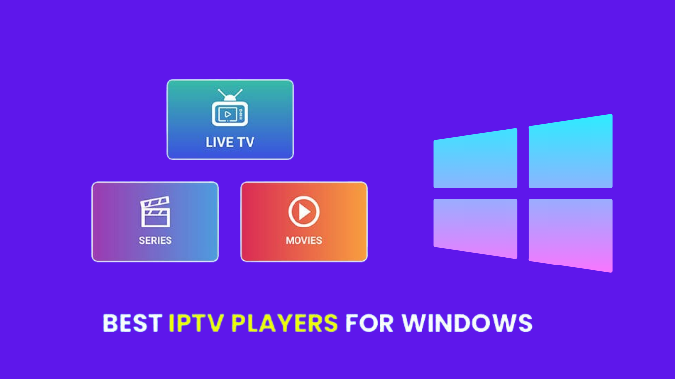 Best UK IPTV Player for Windows 2025