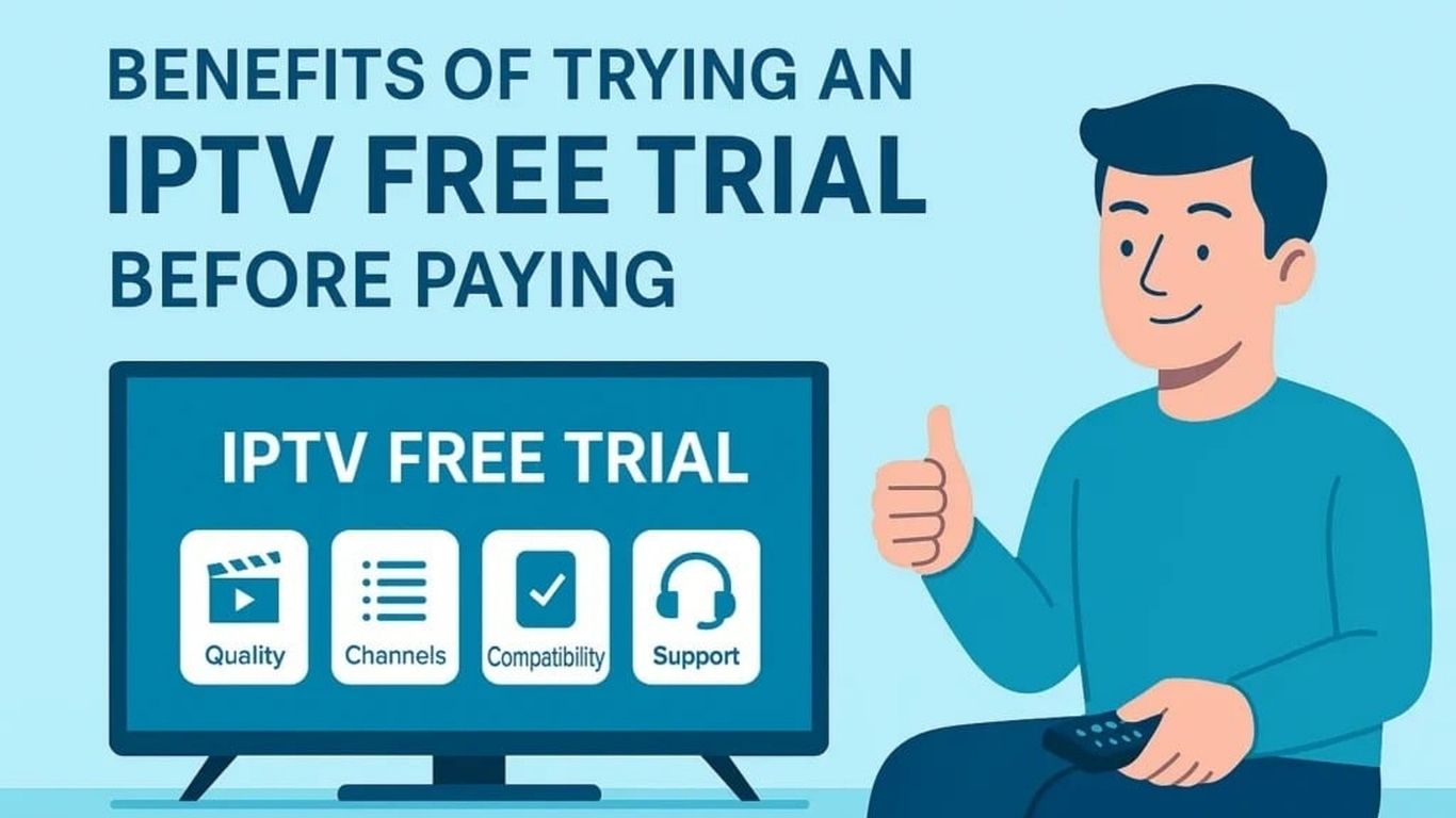 Exploring Free IPTV Trial in the UK: What You Need to Know