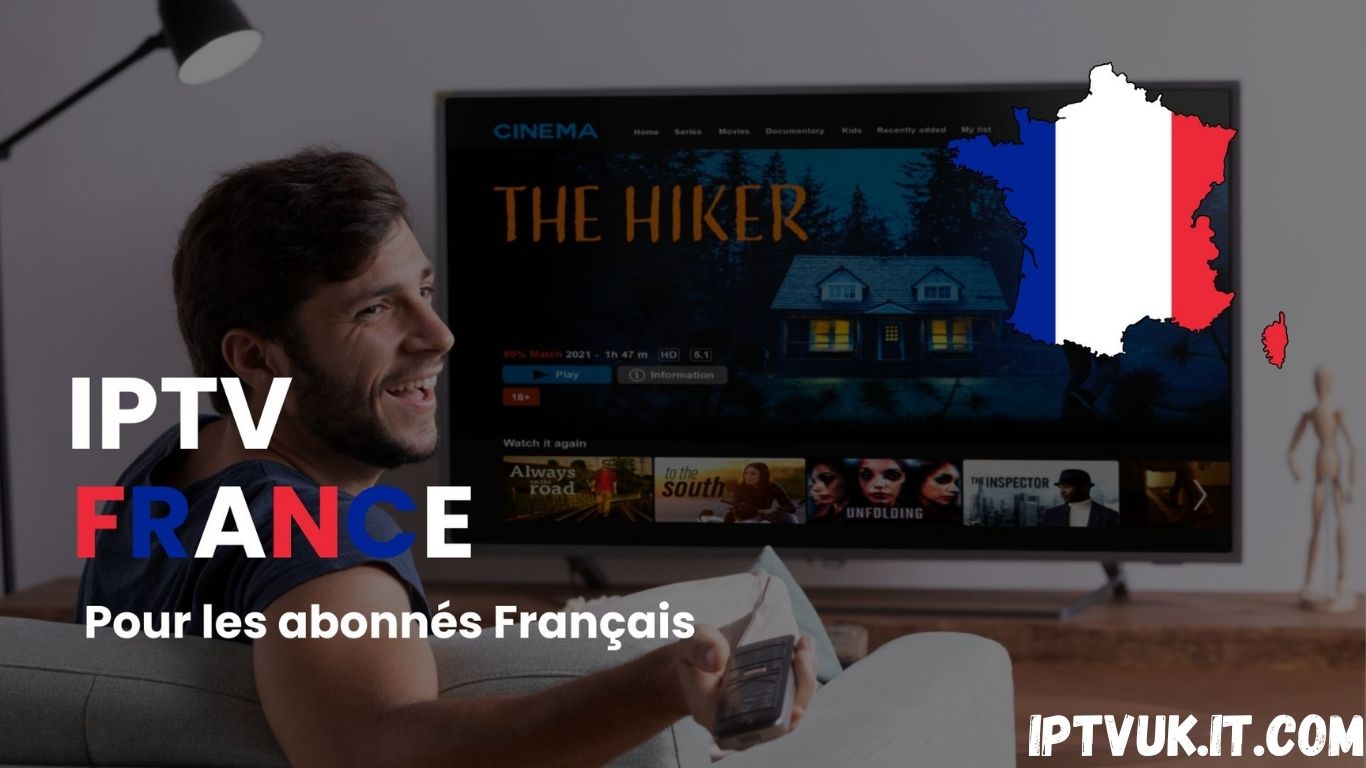Exploring IPTV France: A Guide to the Country’s Best Attractions