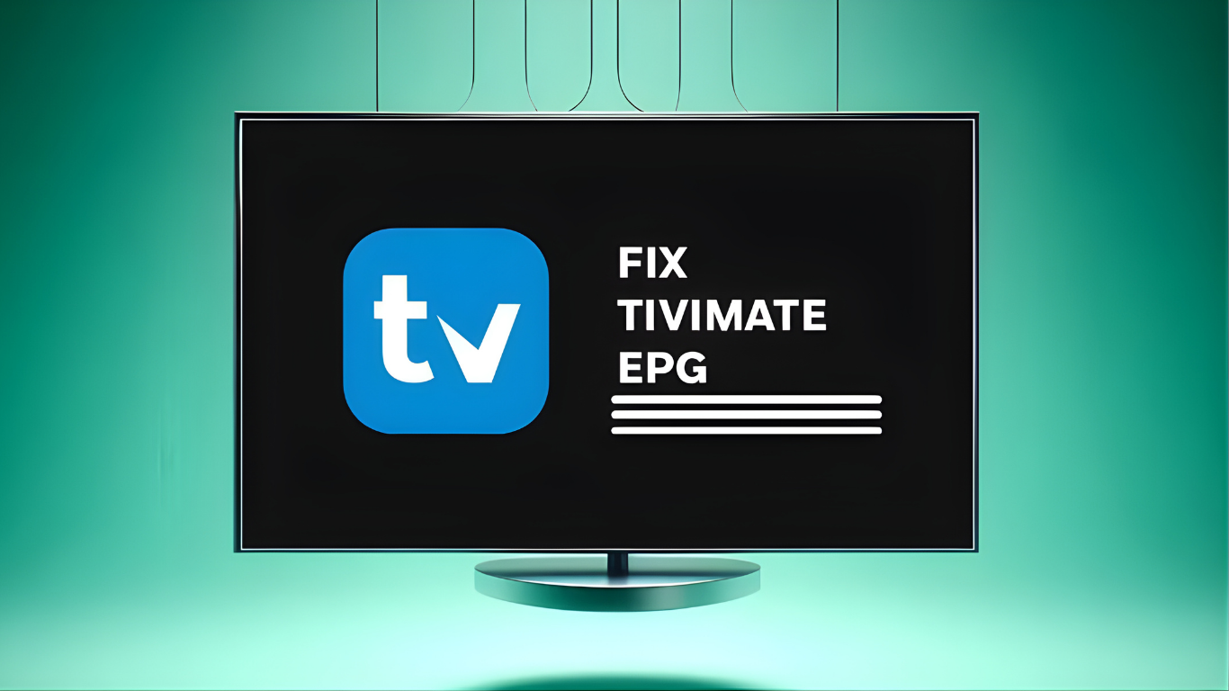 How to Fix EPG on TiviMate (2025 update)