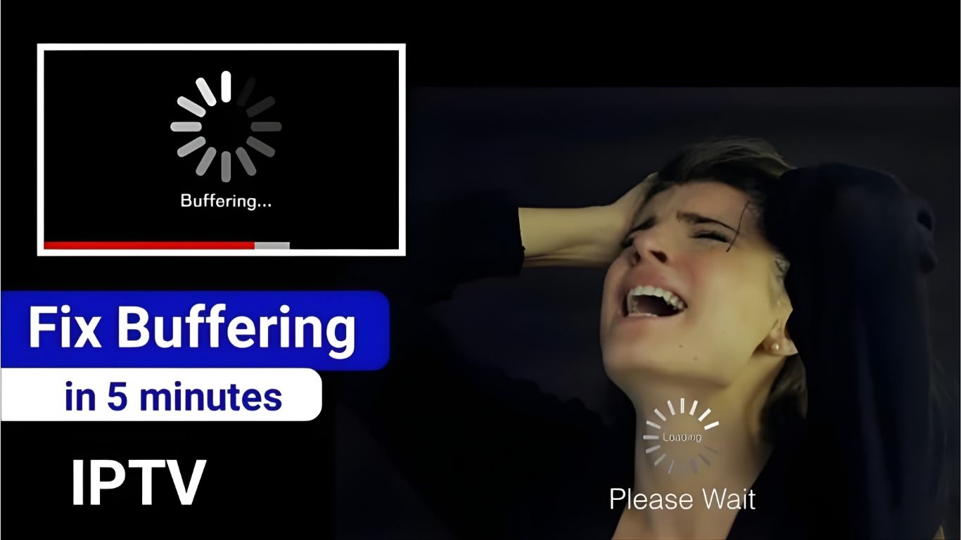 How to Fix IPTV Buffering Issues (Last Solutions for 2025)