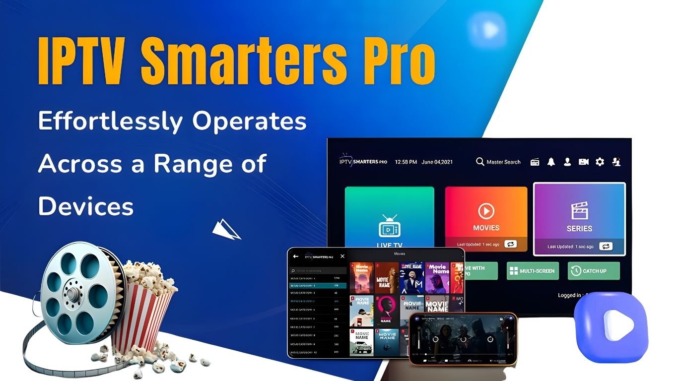 How to Get IPTV Smarters Pro Free Account: A Complete Guide