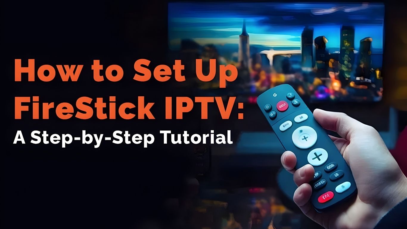 How to Install IPTV on Firestick
