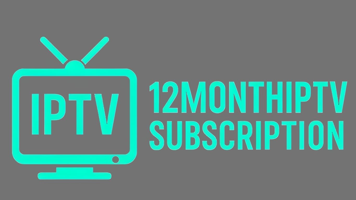 The Ultimate Guide to IPTV 12 Months Subscription | iptvuk.it.com