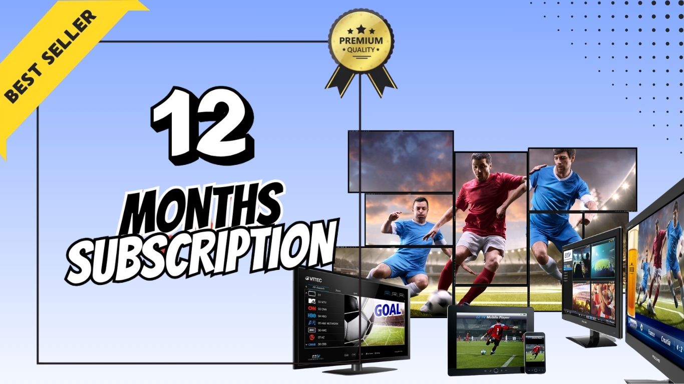 Ultimate Guide to Choosing a 12-Month IPTV Subscription | IPTV UK